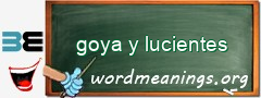 WordMeaning blackboard for goya y lucientes